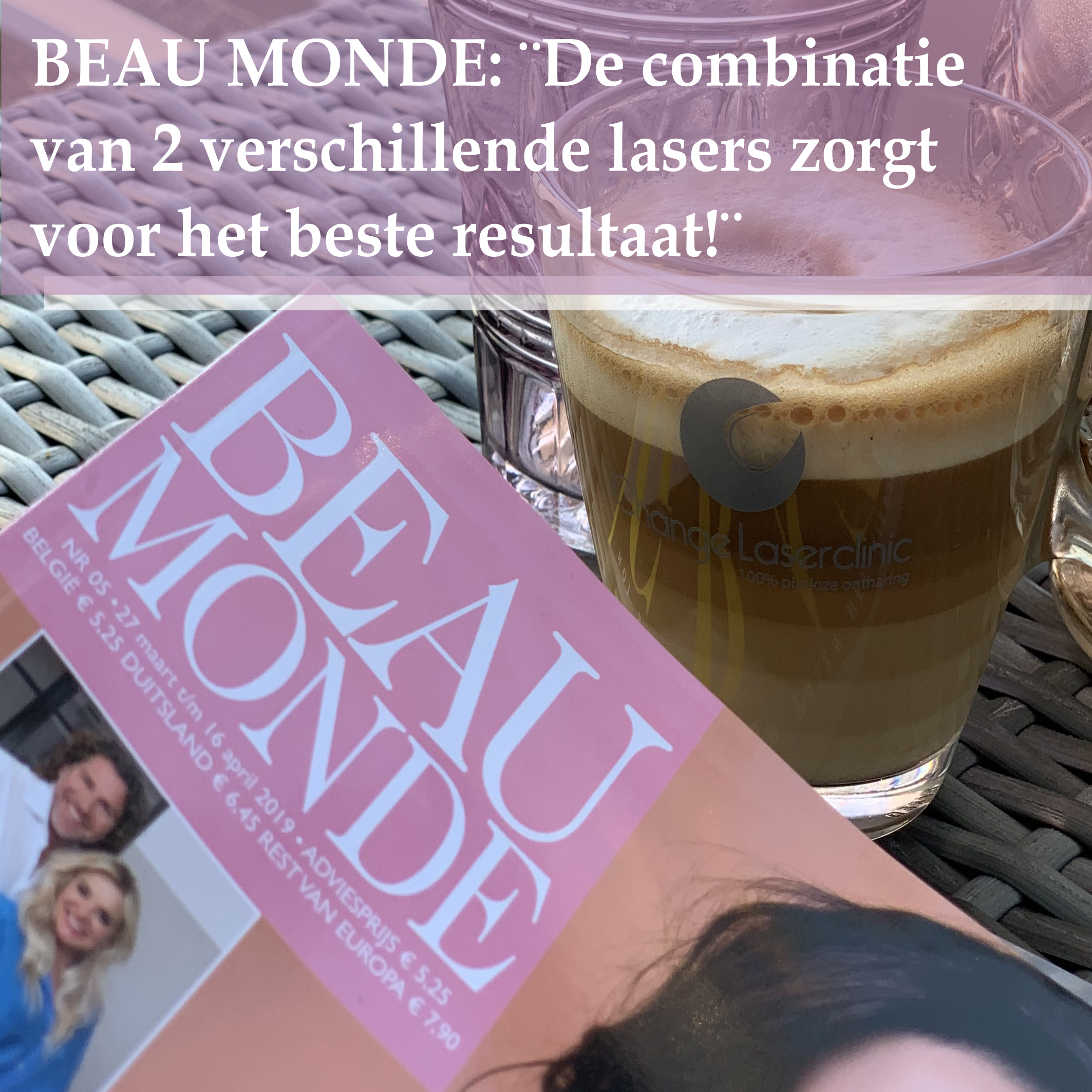 Beau Monde x Change Laserclinic vierkant
